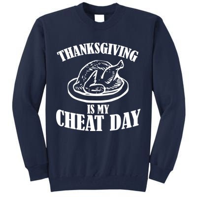 Thanksgiving is My Cheat Day Tall Sweatshirt