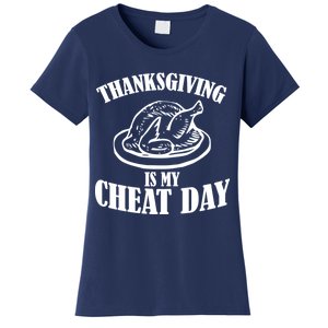 Thanksgiving is My Cheat Day Women's T-Shirt