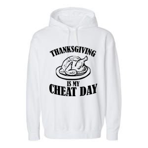 Thanksgiving is My Cheat Day Garment-Dyed Fleece Hoodie