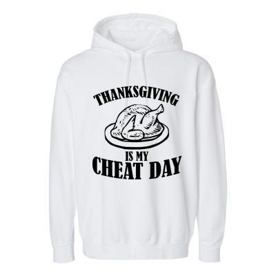 Thanksgiving is My Cheat Day Garment-Dyed Fleece Hoodie