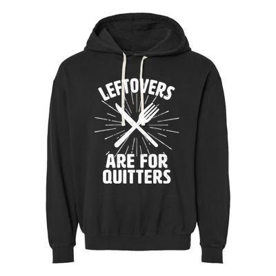 Thanksgiving Leftovers Are For Quitters Garment-Dyed Fleece Hoodie