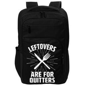 Thanksgiving Leftovers Are For Quitters Impact Tech Backpack