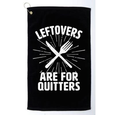Thanksgiving Leftovers Are For Quitters Golf Towel