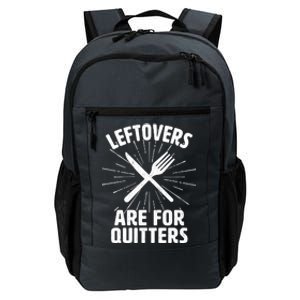 Thanksgiving Leftovers Are For Quitters Daily Commute Backpack