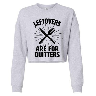 Thanksgiving Leftovers Are For Quitters Cropped Pullover Crew