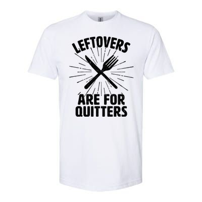 Thanksgiving Leftovers Are For Quitters Softstyle® CVC T-Shirt