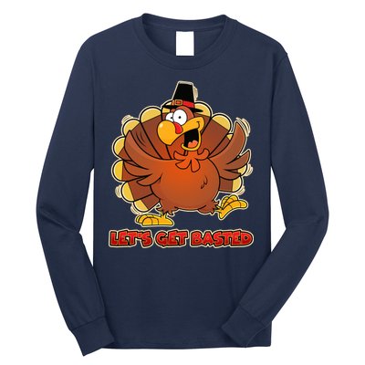 Thanksgiving Let's Get Basted Long Sleeve Shirt