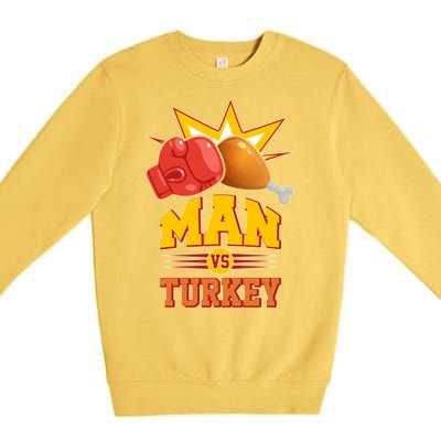 Thanksgiving Man Vs Turkey Fight Premium Crewneck Sweatshirt