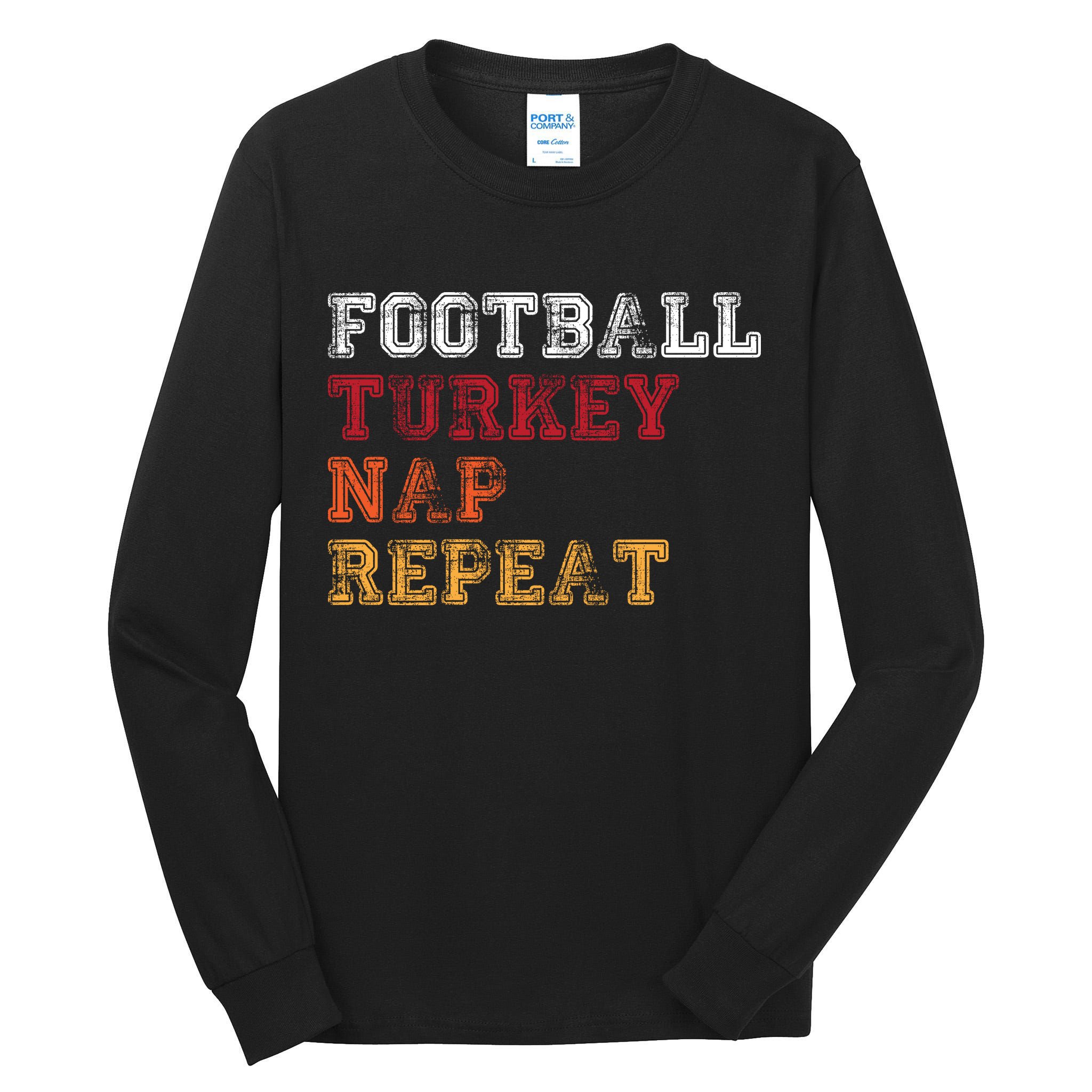 Thanksgiving Schedule Football Turkey Nap Repeat Tall Long Sleeve T-Shirt