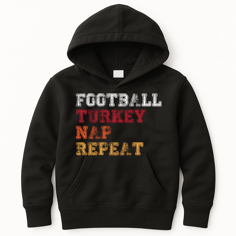 Thanksgiving Schedule Football Turkey Nap Repeat Kids Hoodie
