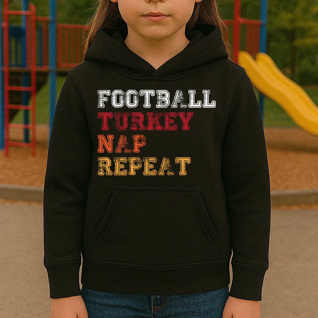 Thanksgiving Schedule Football Turkey Nap Repeat Kids Hoodie