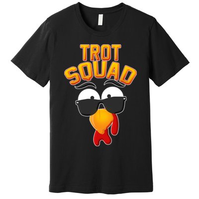 Thanksgiving Trot Squad Turkey Premium T-Shirt