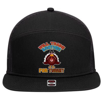 Thanksgiving Will Trade Brother For Turkey 7 Panel Mesh Trucker Snapback Hat