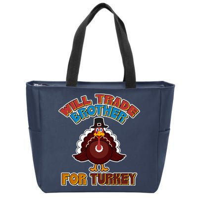 Thanksgiving Will Trade Brother For Turkey Zip Tote Bag