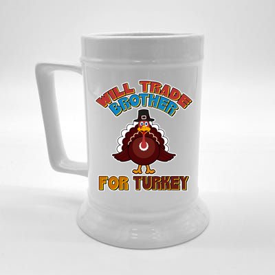 Thanksgiving Will Trade Brother For Turkey Beer Stein