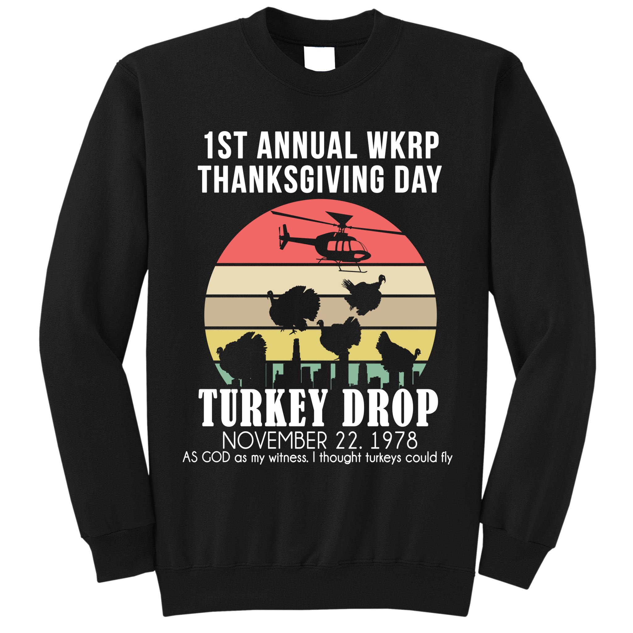Thanksgiving WKRP Turkey's Drop Tall Sweatshirt