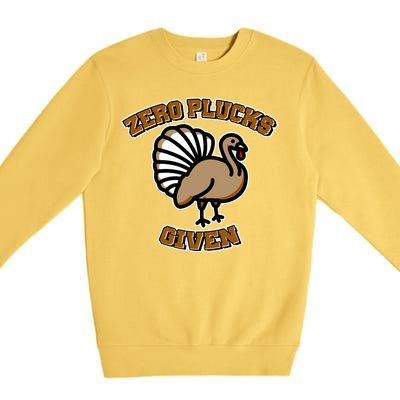 Thanksgiving Zero Plucks Given Turkey Premium Crewneck Sweatshirt