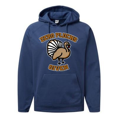 Thanksgiving Zero Plucks Given Turkey Performance Fleece Hoodie