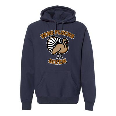 Thanksgiving Zero Plucks Given Turkey Premium Hoodie