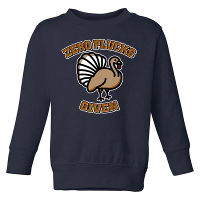 Thanksgiving Zero Plucks Given Turkey Toddler Sweatshirt