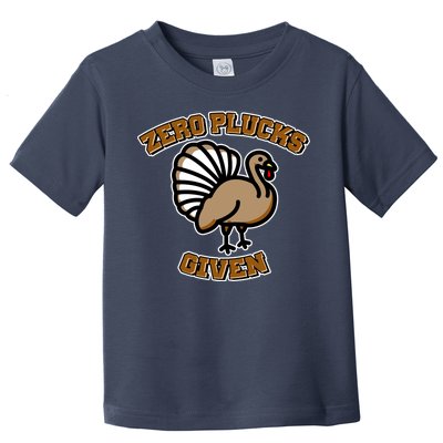 Thanksgiving Zero Plucks Given Turkey Toddler T-Shirt