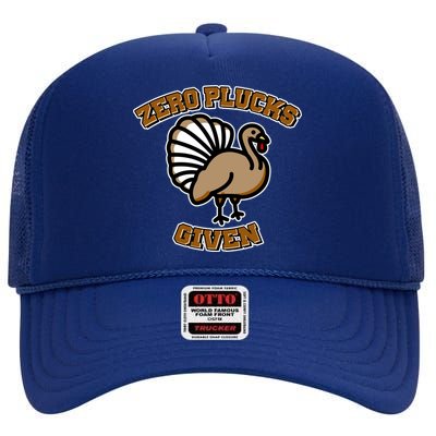 Thanksgiving Zero Plucks Given Turkey High Crown Mesh Back Trucker Hat