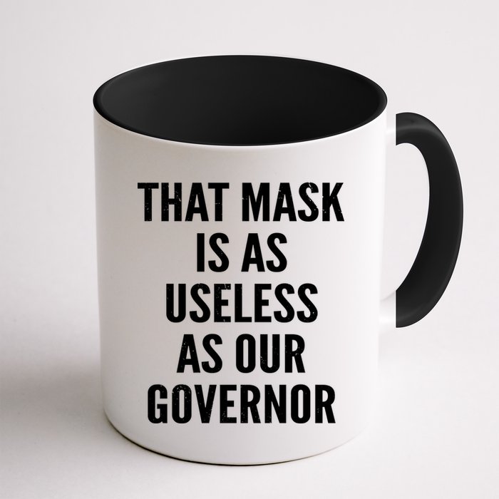 That Mask Is As Useless As Our Governor Mug
