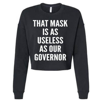 That Mask Is As Useless As Our Governor Cropped Pullover Crew