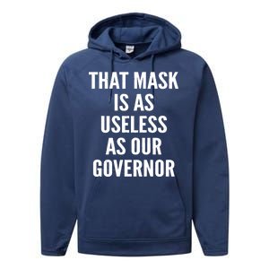 That Mask Is As Useless As Our Governor Performance Fleece Hoodie