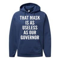 That Mask Is As Useless As Our Governor Performance Fleece Hoodie