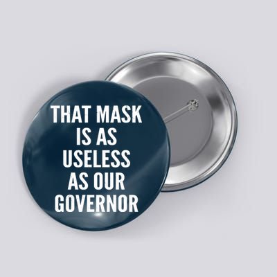 That Mask Is As Useless As Our Governor Button