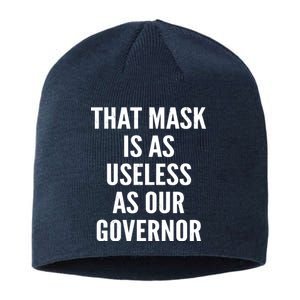 That Mask Is As Useless As Our Governor Sustainable Beanie