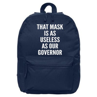 That Mask Is As Useless As Our Governor 16 in Basic Backpack