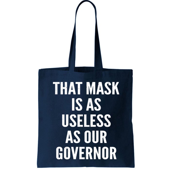 That Mask Is As Useless As Our Governor Bag