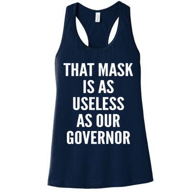 That Mask Is As Useless As Our Governor Womens Tank Top