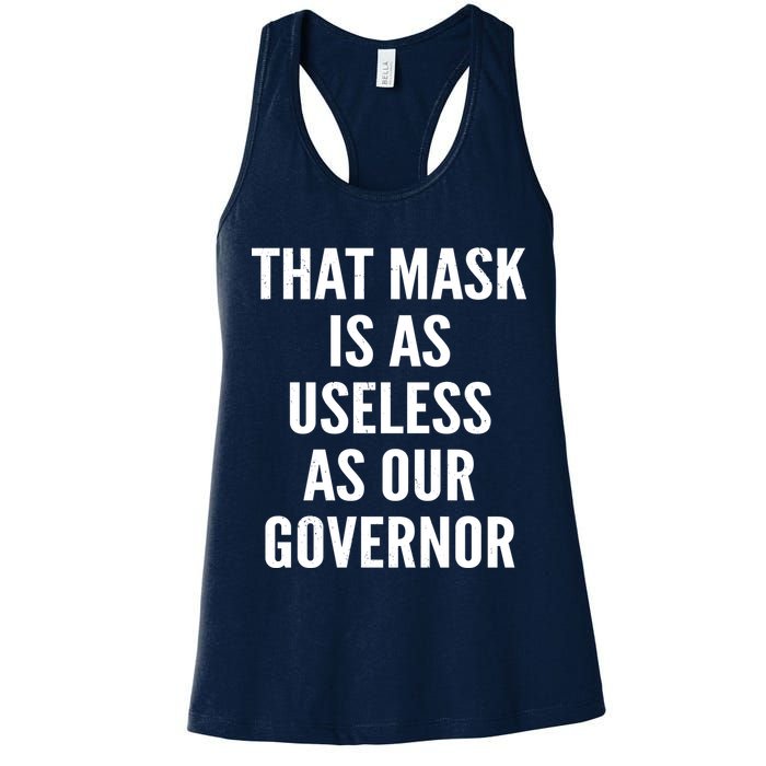 That Mask Is As Useless As Our Governor Womens Tank Top