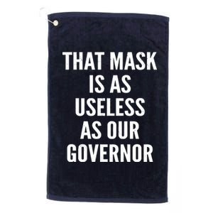 That Mask Is As Useless As Our Governor Platinum Collection Golf Towel