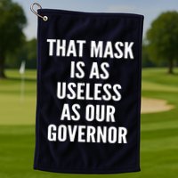 That Mask Is As Useless As Our Governor Golf Towel