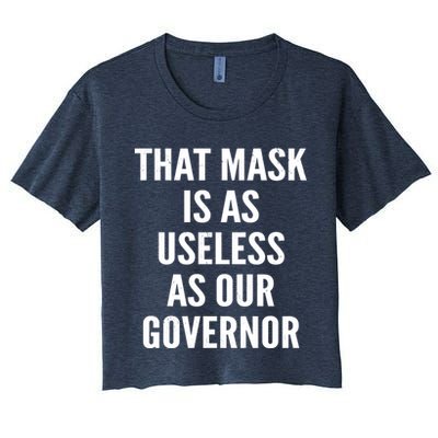 That Mask Is As Useless As Our Governor Crop Top