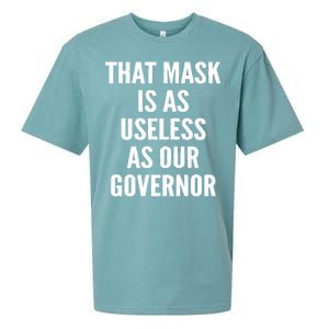 That Mask Is As Useless As Our Governor Sueded Cloud Jersey T-Shirt