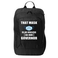 That Mask Is As Useless As Your Governor City Backpack