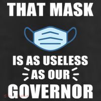 That Mask Is As Useless As Your Governor 11oz C Handle Ceramic Mug