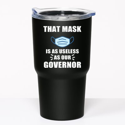 That Mask Is As Useless As Your Governor Tumbler