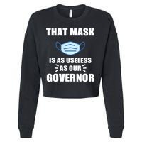 That Mask Is As Useless As Your Governor Cropped Pullover Crew