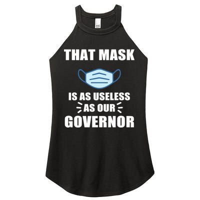 That Mask Is As Useless As Your Governor Women's Perfect Tri Rocker Tank