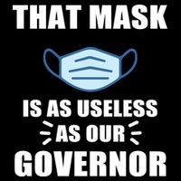 That Mask Is As Useless As Your Governor Wool Snapback Cap