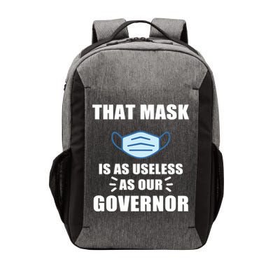 That Mask Is As Useless As Your Governor Vector Backpack
