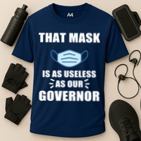 That Mask Is As Useless As Your Governor Performance Shirt