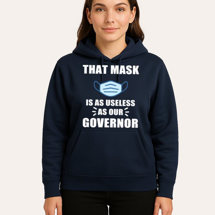 That Mask Is As Useless As Your Governor Hoodie