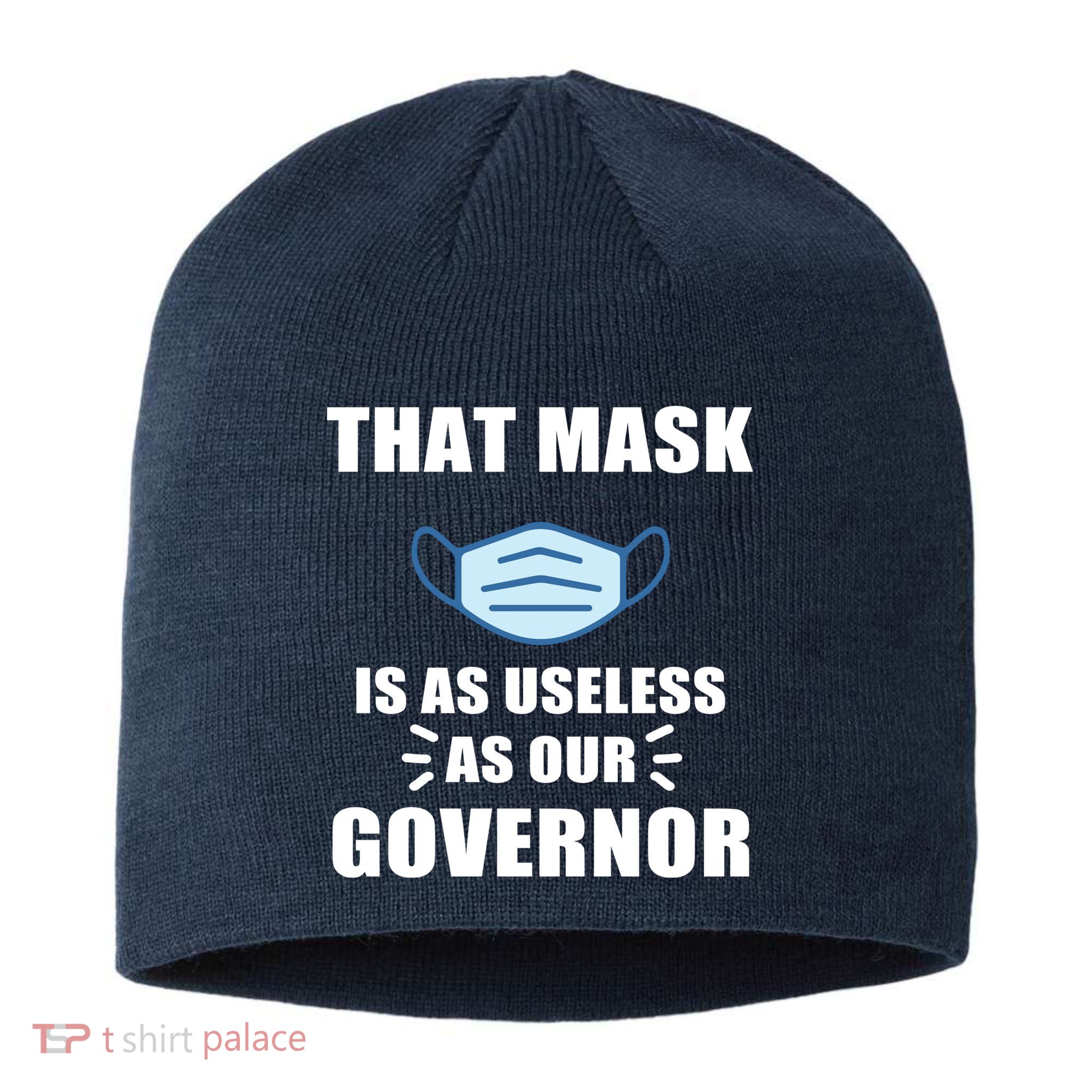 That Mask Is As Useless As Your Governor Sustainable Beanie